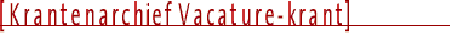 Vacature Krantenarchief